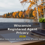 Wisconsin registered agent privacy — keeping home addresses off public LLC records