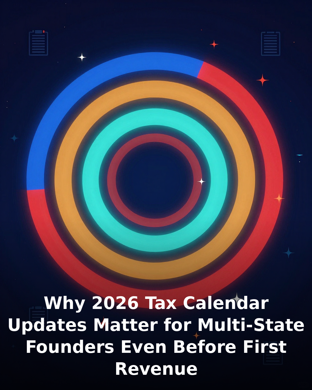 Tax Calendar Updates Multi-State Founders